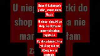 kubu.ft kubańczyk pulśm_ music video Music offilcel  #kubańczyk #kuba_officel_live