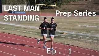 2026 Last Man Standing Prep Ep.  1