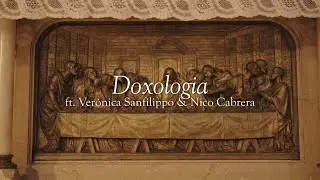 Doxolog&iacute;a - Catholic Music Initiative - ft. Ver&oacute;nica Sanfilippo y Nico Cabrera