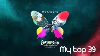 Eurovision Song Contest Malm&ouml; 2013 -- My Top 39 Before the Show