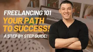 Зарабатывайте деньги онлайн, освоив фриланс в 2025 году | Freelancing 101