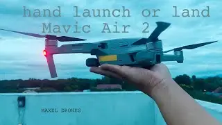 HOW TO HAND LAUNCH AND LAND ON MAVIC AIR 2