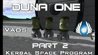 *VERY OLD VIDEO* KSP DUNA ONE - Part 2 - A kerbal Space Program Video. V.23.5