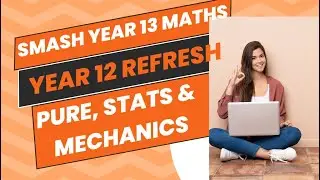 Year 13 A-Level Maths Kickstart: Ace Your Year 12 Assessment and Excel in Year 13!