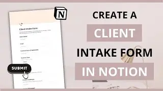 How to Create a Client Intake Form in Notion - Free Template Included