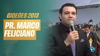 Gide&otilde;es 2013 | Marco Feliciano [Congresso dos Gide&otilde;es Mission&aacute;rios]