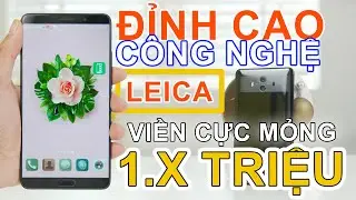 Đ&aacute;nh gi&aacute; huyền thoại Huawei Mate 10 shopee 2 triệu: ĐỈNH CAO, VIỀN SI&Ecirc;U MỎNG, LEICA, CHỐNG NƯỚC...