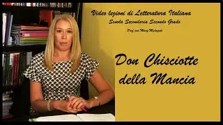 DON CHISCIOTTE DELLA MANCIA - Video Lezione #3 