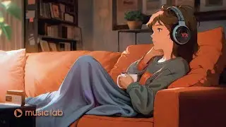 Chill Day 💖Lofi Hip Hop микс 💖 Учебная музыка, Расслабляющая музыка 💖