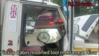 Pickup cabin modify pickup tool music System mehra seat hisar Haryana #pickup