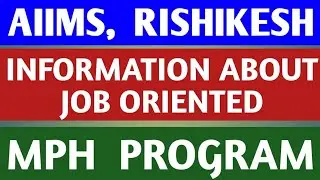 AIIMS,  RISHIKESH   |  INFORMATION  ABOUT  JOB  ORIENTED   MPH  COURSE    |