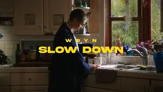Wryn - Slow Down (Official Music Video)