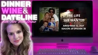 S1 E3 | The Life She Wanted | Dinner, Wine & Dateline - PRE SHOW