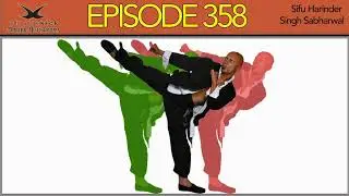 Whistlekick Martial Arts Radio Podcast #358:&nbsp;Harinder Singh Sabharwal