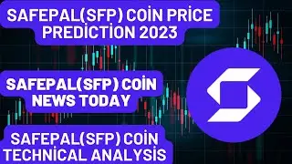 SafePal(SFP) Price Prediction 2023 / SafePal(SFP) News Today / SafePal(SFP) Technical Analysis