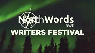 NorthWords NWT Writers Festival