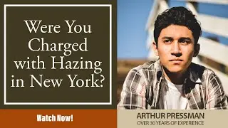 Were You Charged with Hazing in New York? | Contact a Criminal Lawyer for Help Today!