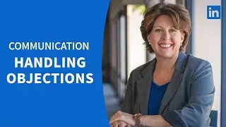 Communication Tutorial - Responding to objections