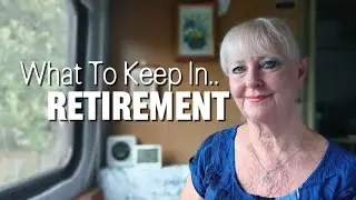 Vanlife/What to keep in Retirement