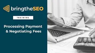 Guest Posting 13 - Processing Payment & Negotiating Fees