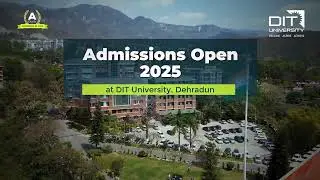 Admissions Open at DIT University, Dehradun | Apply Now to Shape Your Future!