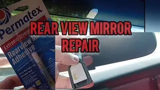 Rear View Mirror Repair