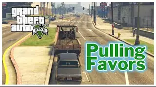 GTA5 gameplay Walkthrough Pulling Favors.(Gold Medal Guide ps5 4K 60fps) Grand Theft Auto V