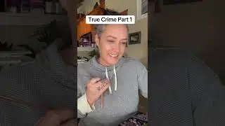 True Crime Part 1