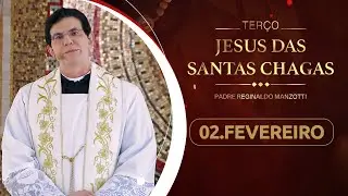 Terço e 8º dia da Novena de Jesus das Santas Chagas | 02/02/26