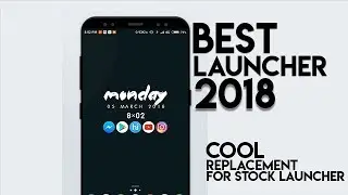 Best Launcher 2018 | Nova Killer | LightWeight,Smooth UI Best For Any ANDROID Phone