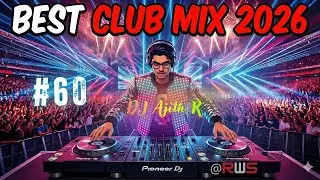 Club Music Mix 2026 #60 | Ultra Dance Mix | Best Bass Boosted Party Tracks | RWS