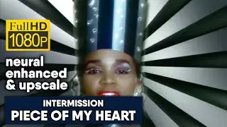 Intermission - Piece Of My Heart (1080/50 neural enhanced & upscale)