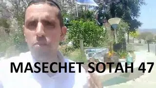 Masechet Sotah 47 - Daf Yomi Gemara Talmud - Learn Torah and Keep Mitzvot