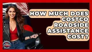 How Much Does Costco Roadside Assistance Cost? - Auto Coverage Explained