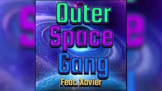 Outer Space Gang (Feat. Xavier)(prod. P90)