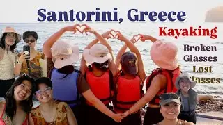 Santorini, Greece, kayaking, broken & lost glasses | Days 23-26 | asian female solo travel