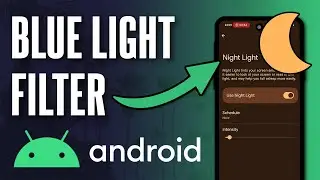 How to Turn ON Blue Light Filter on Android Phone (Night Light)