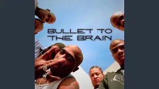 Bullet To The Brain