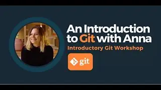 Git Workshop with Anna