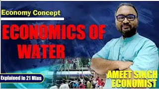 Economics Of Water || Indian Economy  || Ameet Singh Economist