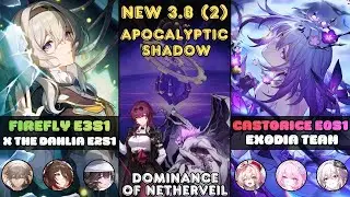 Firefly E3S1 x The Dahlia E2S1 & Castorice E0S1 Exodia | Apocalyptic Shadow 3.8 (Phase 2) | HSR 3.8