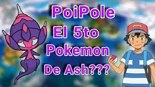 EL 5TO POKEMON DE ASH ES POIPOLE!!! NUEVO ARCO DE ULTRAENTES [PokeRetro]