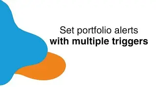 Set Portfolio Alerts and Triggers #FeatureFriday