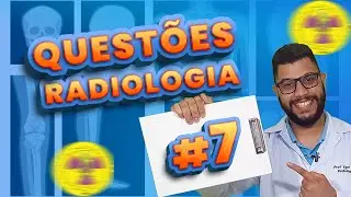 QUESTÕES COMENTADAS DE RADIOLOGIA #7 | Radiologando