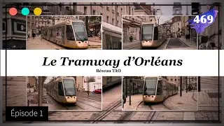 Le Tramway d’Orleans - Épisode 1 #469