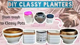 DIY Pots / Planters | From Trash to Classy Pots | Recycled - Upcycled Pots