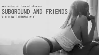 [Promo Mix] Subground and Friends - Mixed by Radioactiv-E