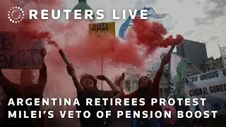 LIVE: Argentina retirees protest Milei's veto of pension boost