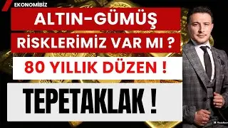 Altın G&uuml;m&uuml;ş Risk Var mı? 80 Yıllık D&uuml;zen Tepetaklak Olacak'!