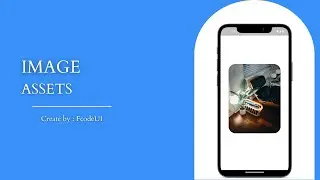 Image Assets | Flutter | Flutter Tutorial | Flutter UI | Flutter Widget | Widget | Flutter App
